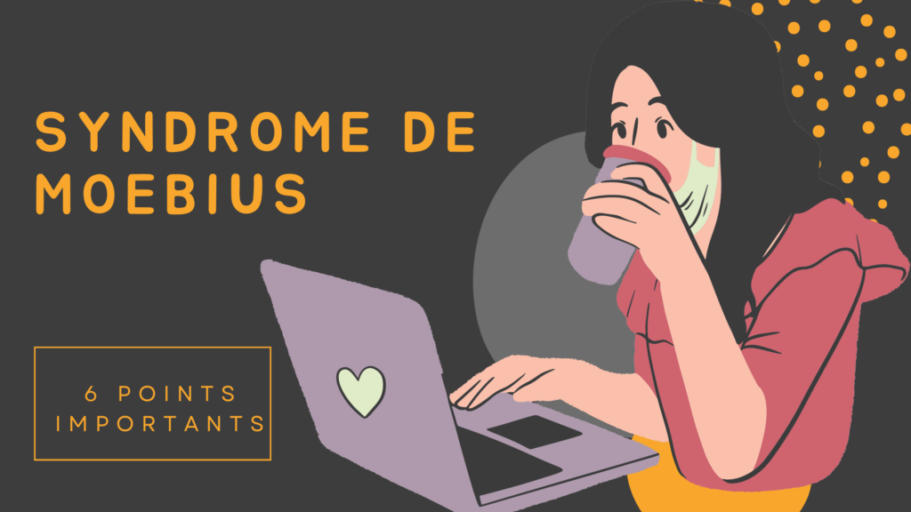 Syndrome de Moebius | 6 Points Importants
