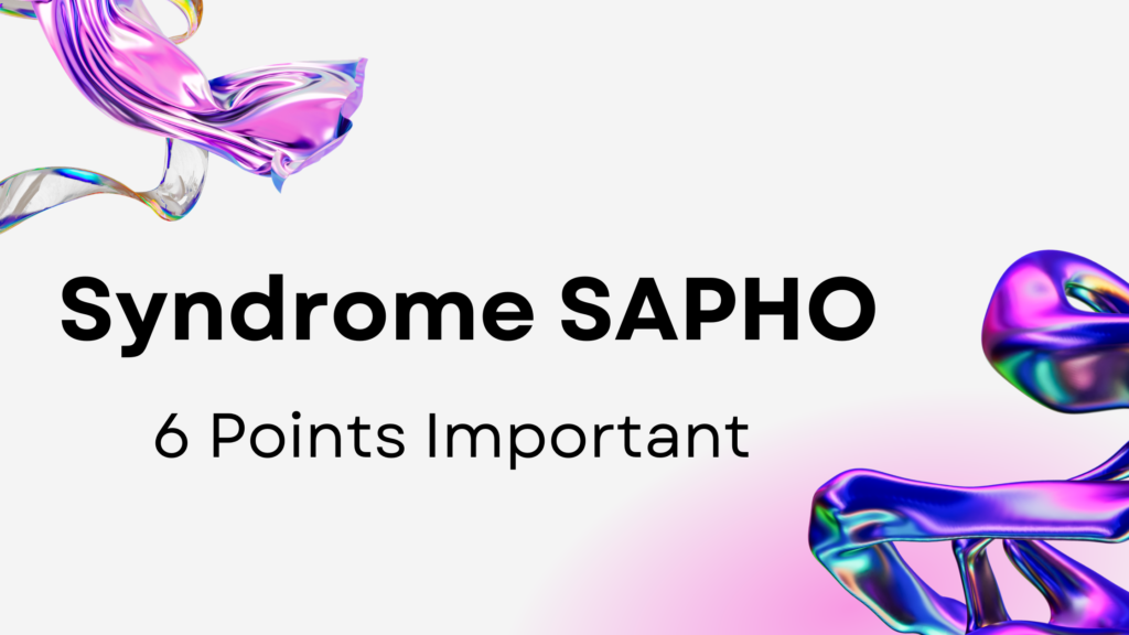 Syndrome SAPHO | 6 Points Important