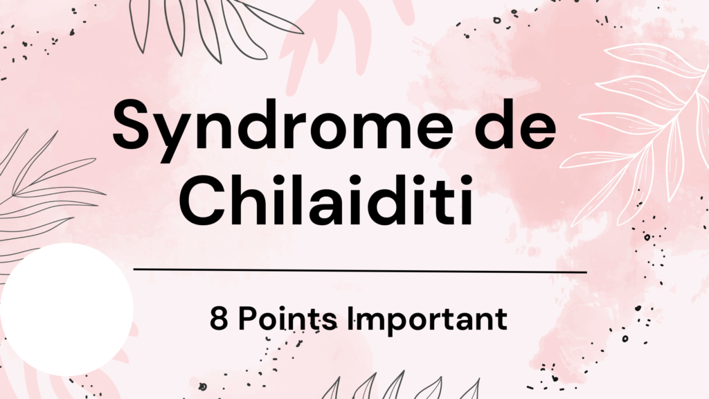 Syndrome de Chilaiditi | 8 Points Important