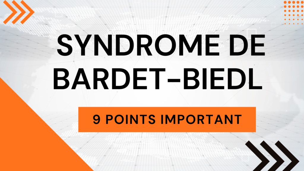 Syndrome de Bardet-Biedl | 9 Points Important